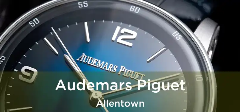 Audemars Piguet Allentown